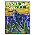Nature's Splendor Stained Glass Pattern Book