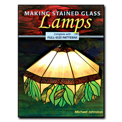 Making Stained Glass Lamps: Complete with Full-Size Patterns