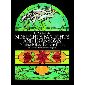 Sidelights, Fanlights & Transoms Stained Glass Pattern Book